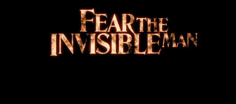 « Fear The Invisible Man » obtient une bande-annonce avant ses débuts en juin
