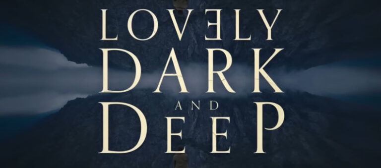 Une bande-annonce effrayante arrive pour « Lovely, Dark, And Deep »