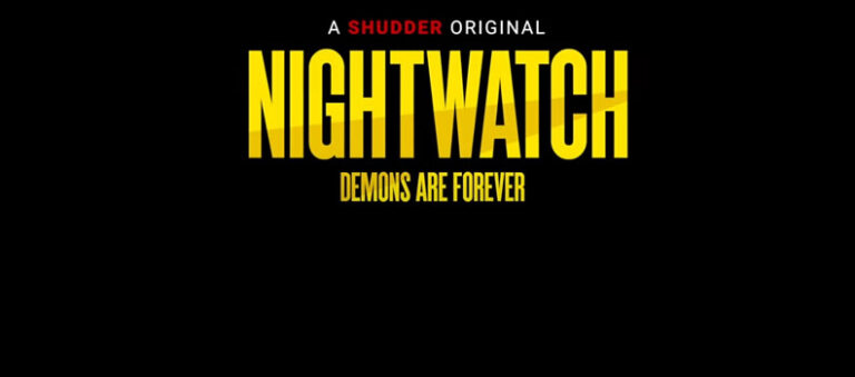 Shudder dévoile la bande-annonce de « Nightwatch: Demons Are Forever »