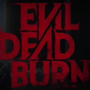 La bande-annonce officielle arrive pour « Evil Dead Burn »